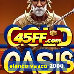 elenco vasco 2000